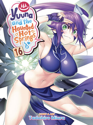 cover image of Yuuna and the Haunted Hot Springs, Volume 16